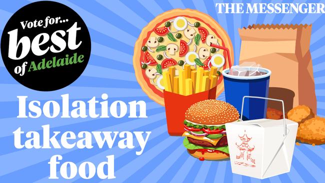 Who does Adelaide's best isolation takeaway? Have your say in our latest poll.