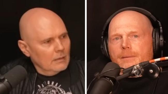 Billy Corgan and Bill Burr.