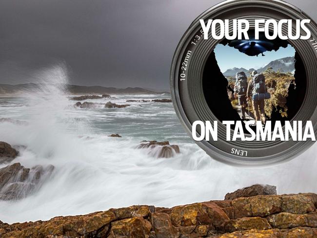 Your focus on Tasmania behind the camera lens