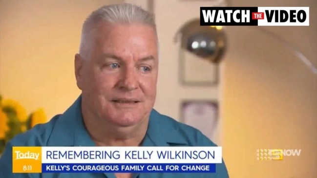 Kelly Wilkinson's dad speaks out about his daughter's avoidable death