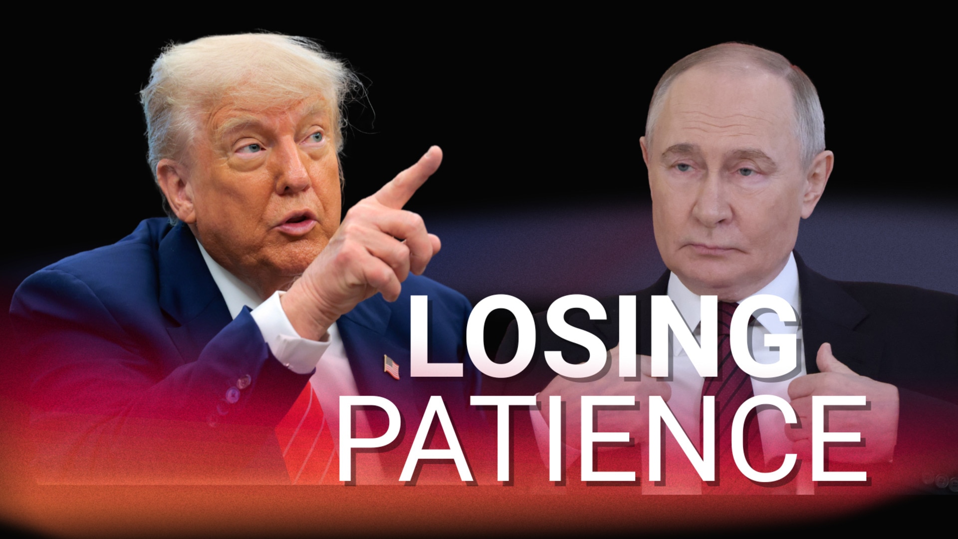Trump is ‘losing his patience’ while Putin ‘shows his colours’