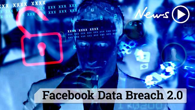 Facebook Data Breach 2.0