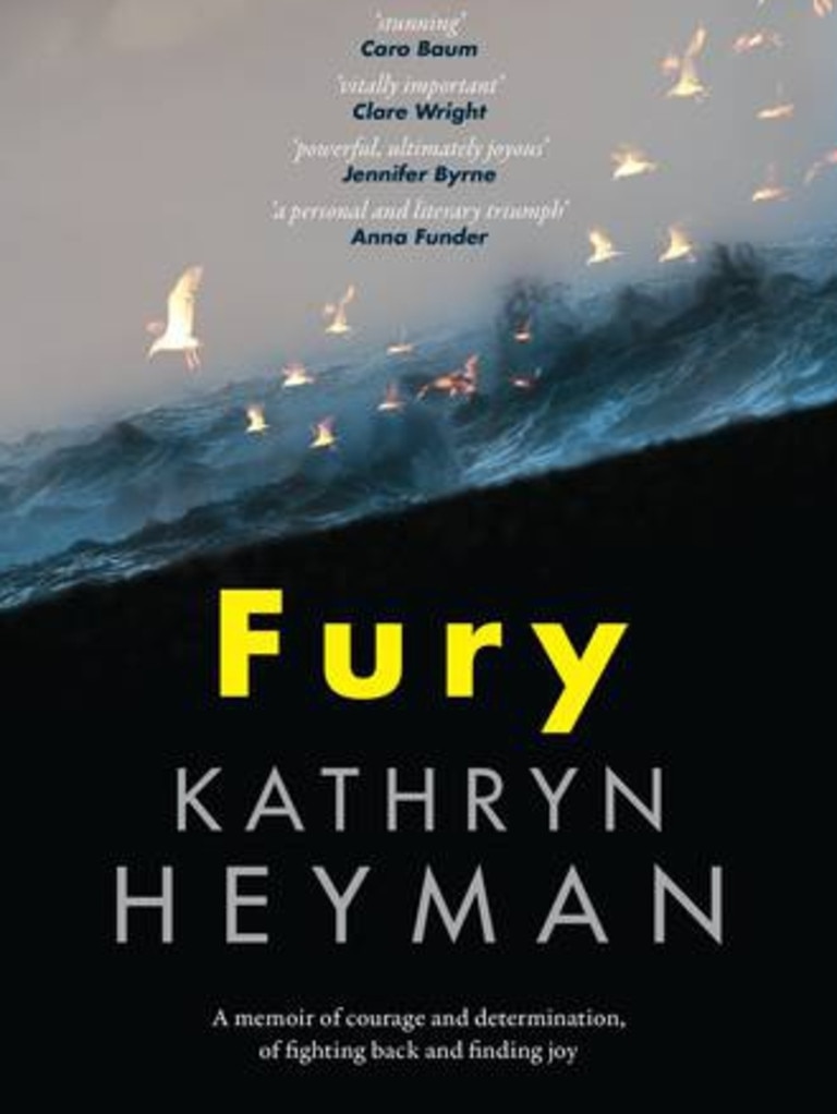 Fury, the critically acclaimed 2021 memoir by award-winning Australian author, playwright and mentor Kathryn Heyman. Picture: supplied