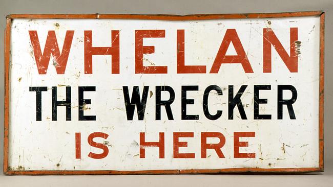 Whelan the Wrecker is Here sign. Picture: Museums Victoria.