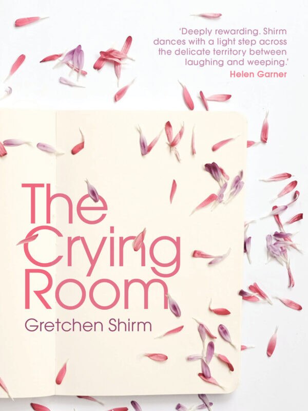 The Crying Room by Gretchen Shirm