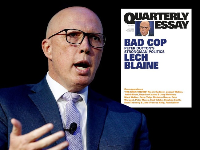 Lech Blaine’s punishing assessment of Peter Dutton in the Quarterly Essay is readable and revealing ... but not balanced.