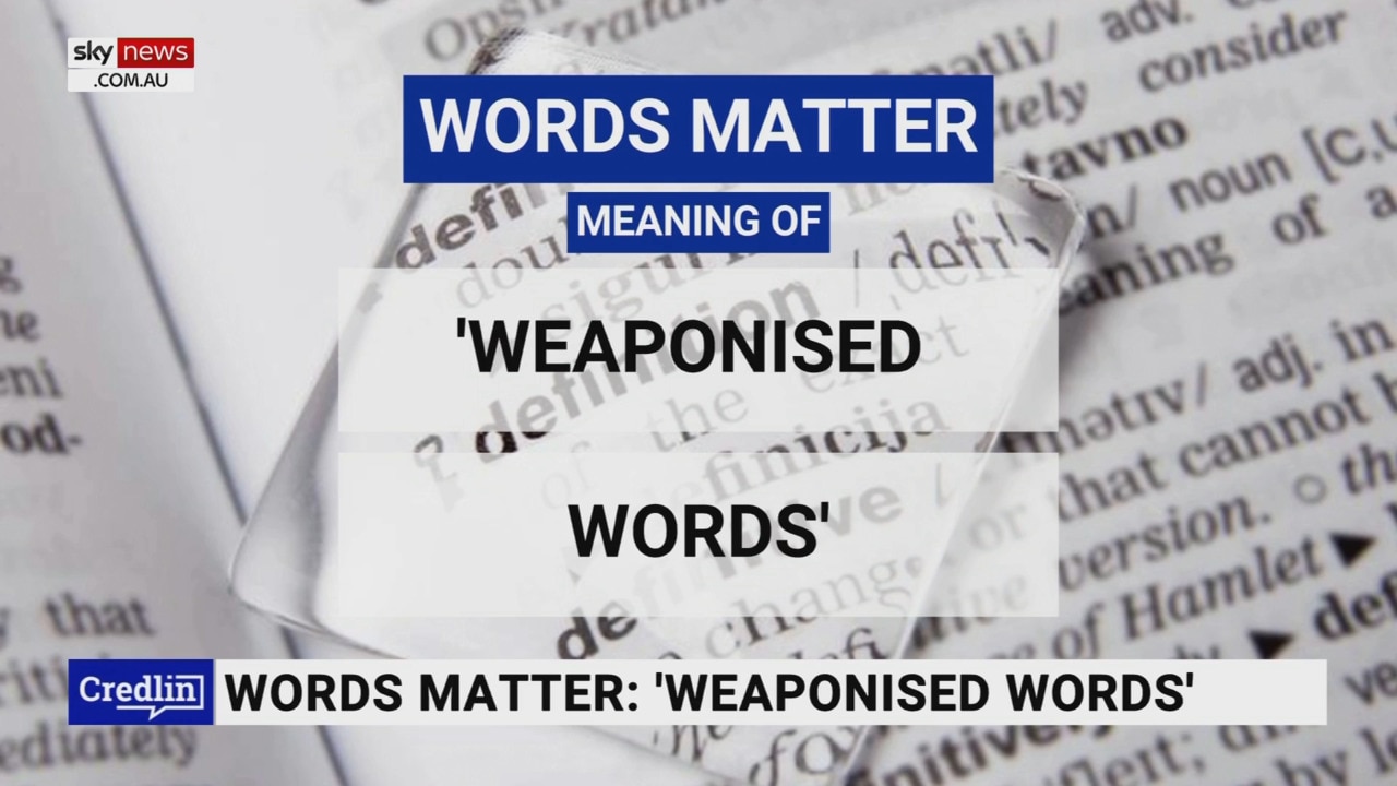 The simple meaning of ‘weaponised words’