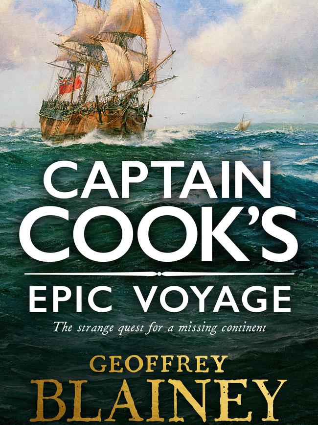 Captain Cook's Epic Voyage By Geoffrey Blainey, out March 31, 2020