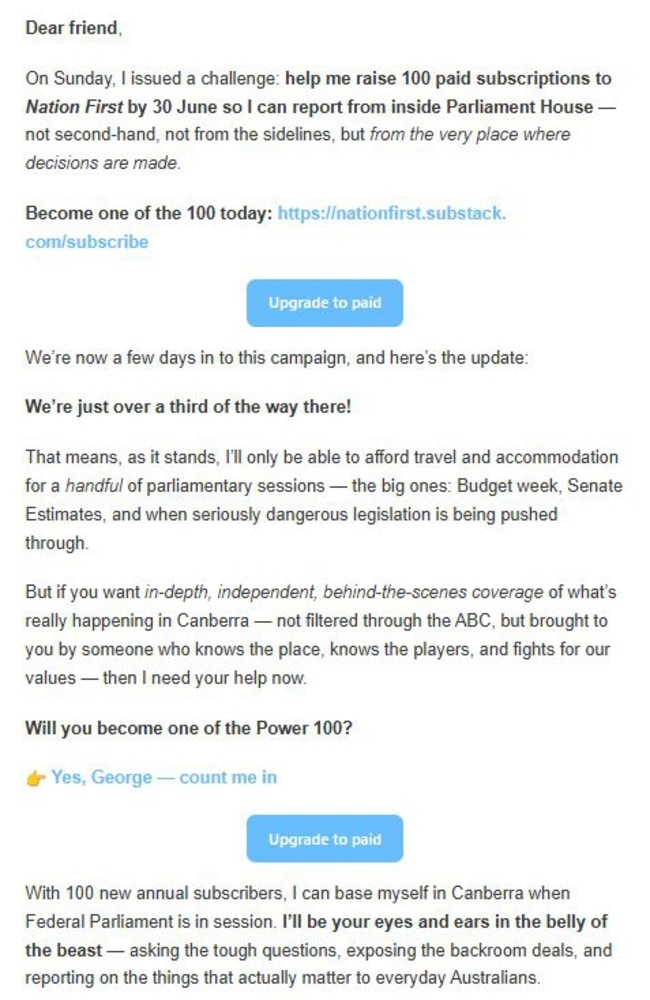 Screengrab of email from Nation First, a Substack page owned and run by Mackay councillor and former MP George Christensen, requesting $99 subscriptions for him to travel to and stay in Canberra. Picture: Supplied