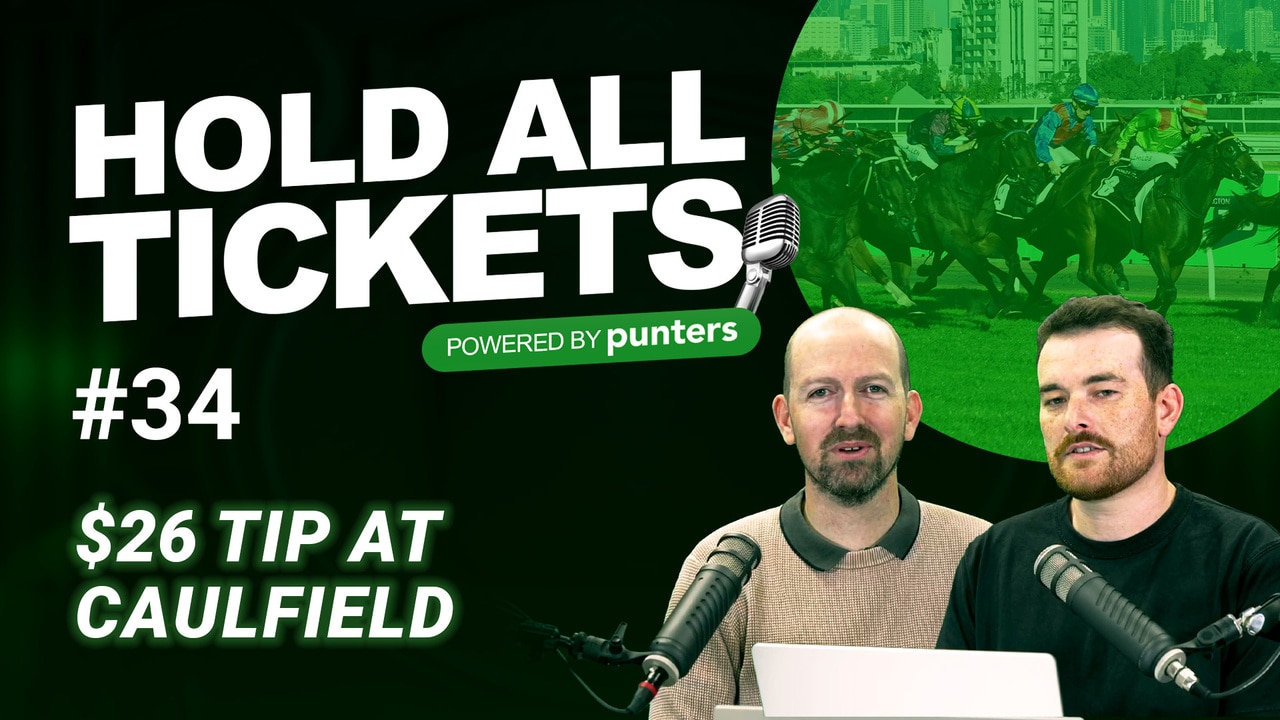 Punters - Hold All Tickets Ep 34 - $26 tip at Caulfield
