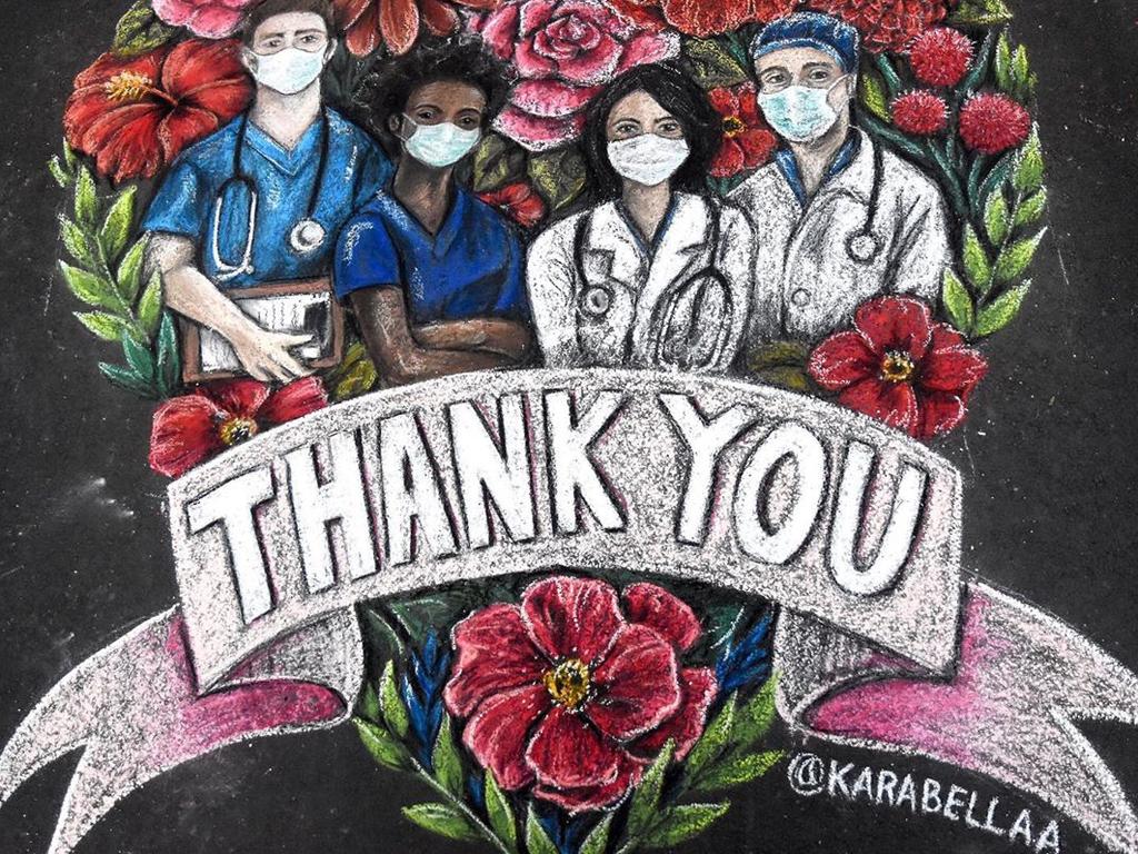 EXCLUSIVE NEWS360 PREMIUM LOCKED CONTENT, NO NEWS.COM, NO SKY, NO WEST AUS, NO AUS - Chalk Art: "T H A N K Y O U to our healthcare heroes and all essential workers helping us through this pandemic! Sending so much love and light your way." Picture: @karabellaa/Instagram

Source: https://www.instagram.com/p/B-967TrHCAT/