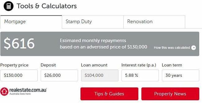 Realestate.com has calculated repayments of $616 a month for the $130 000 property. Picture: Contributed