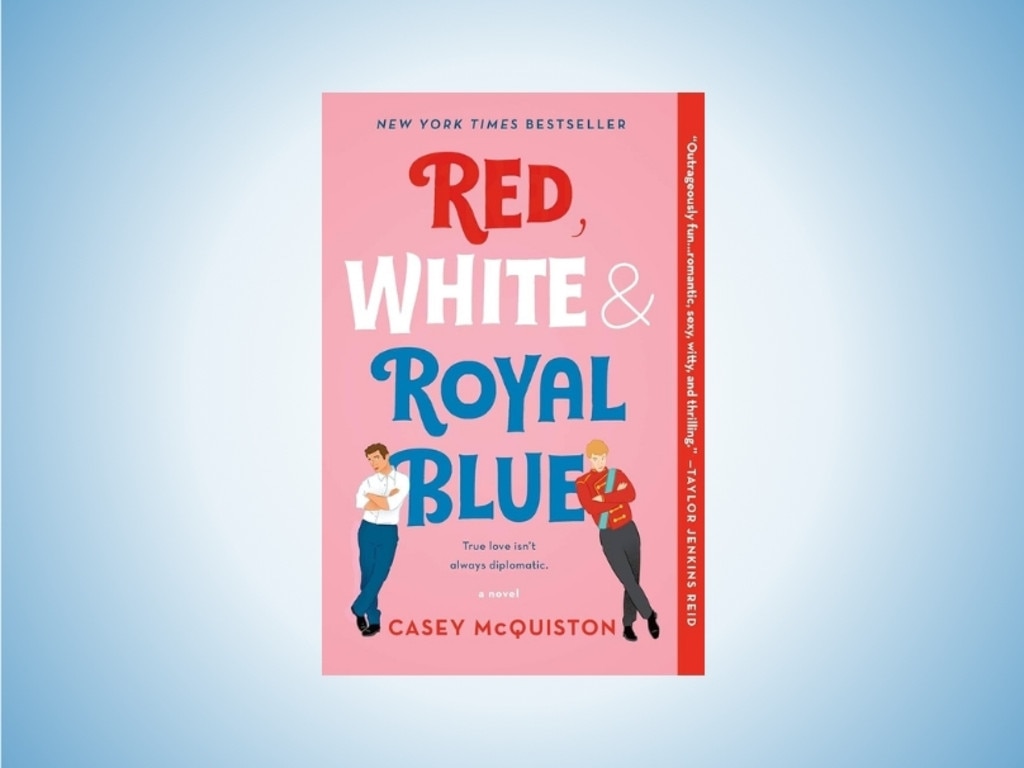 Red, While &amp; Royal Blue by Casey McQuiston.