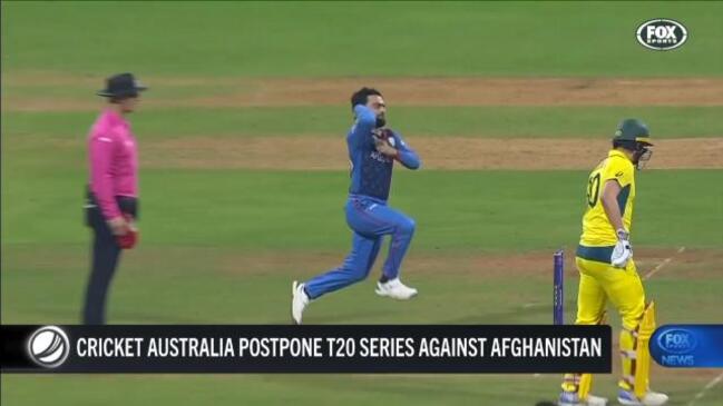 Cricket Australia have postponed Australia's upcoming T20I series against Afghanistan