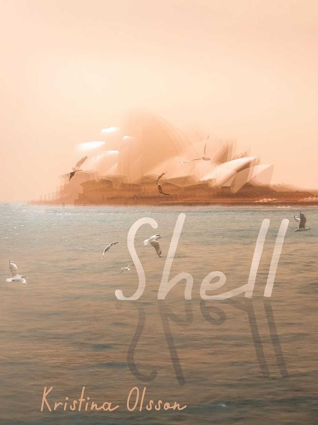 Shell, a novel by Kristina Olsson.