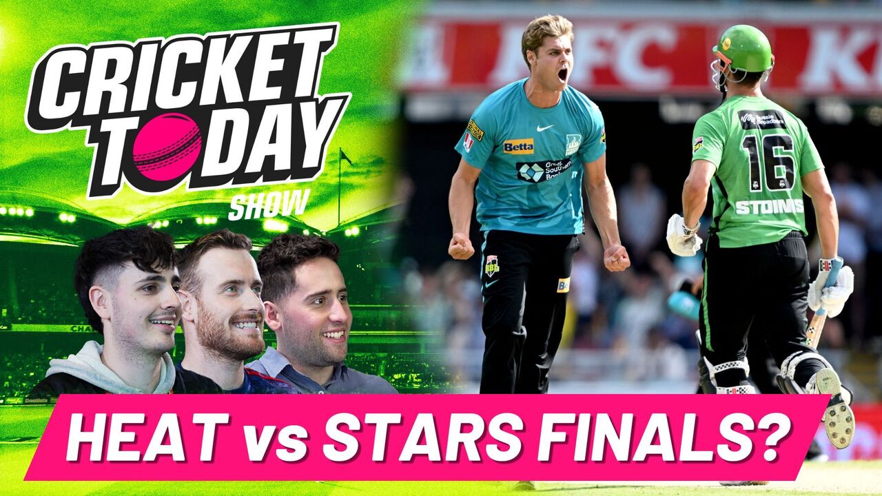 Stars vs Heat for Big Bash Finals + Steve Smith to open T20I? | Cricket Today Show