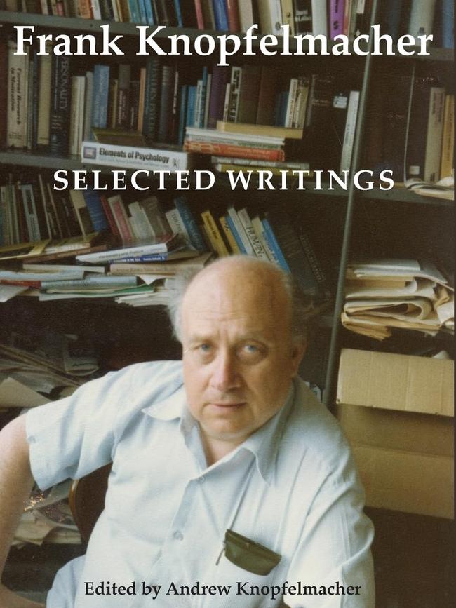 Frank Knopfelmacher: Selected Writings is a treat for anyone who appreciates muscular, independent thought