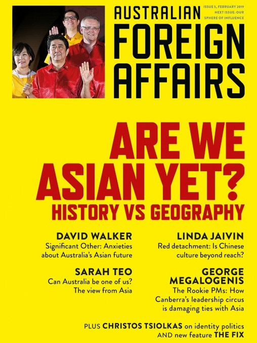 Are We Asian Yet? Australian Foreign Affairs magazine