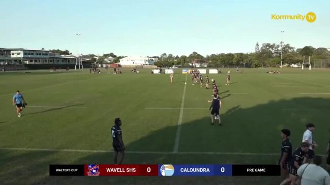 Replay: Walters Cup Round 1 - Wavell SHS v Caloundra SHS