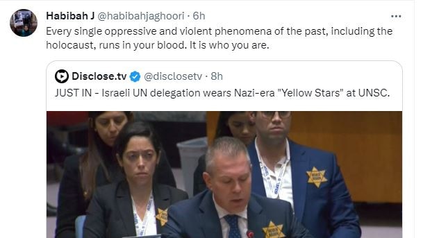 Political activist Habibah Jaghoori retweeted a tweet which read: Just in – Israeli UN delegation wears Nazi-era "Yellow Stars" at UNSC. Picture: X