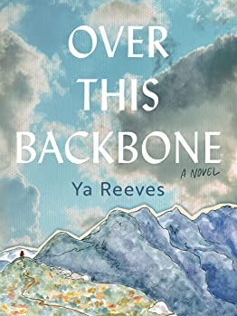 Over This Backbone by Ya Reeves