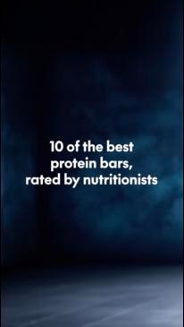 10 of the best protein bars, rated by nutritionists