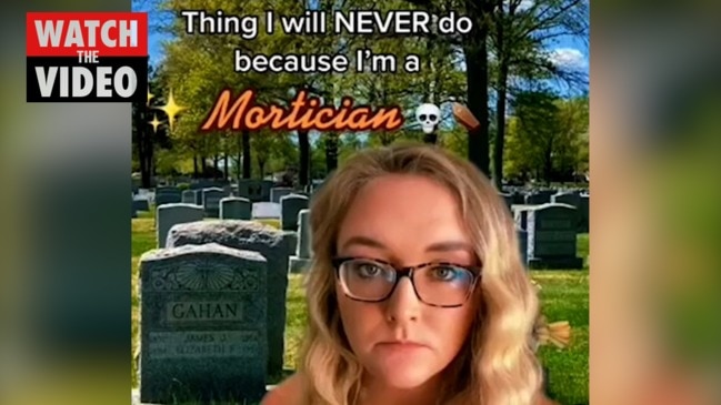 Mortician reveals list of activities she will never do