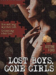 <i>Unsolved Australia: Lost Boys, Gone Girls</i>by Justine Ford is described as a deep-dive into Australia’s dark heart.