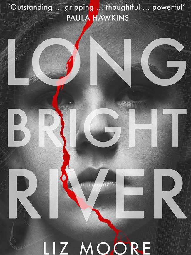 Long Bright River by Liz Moore.