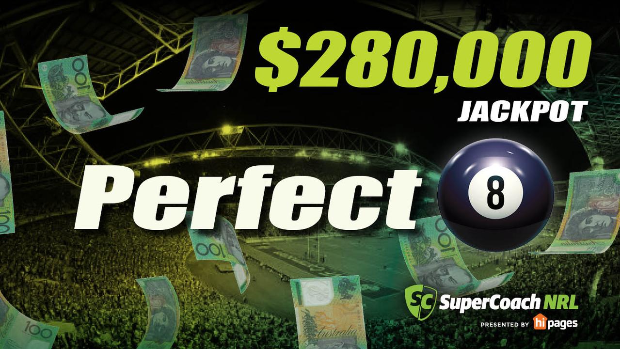 Have a crack at the SuperCoach NRL Perfect 8 jackpot.