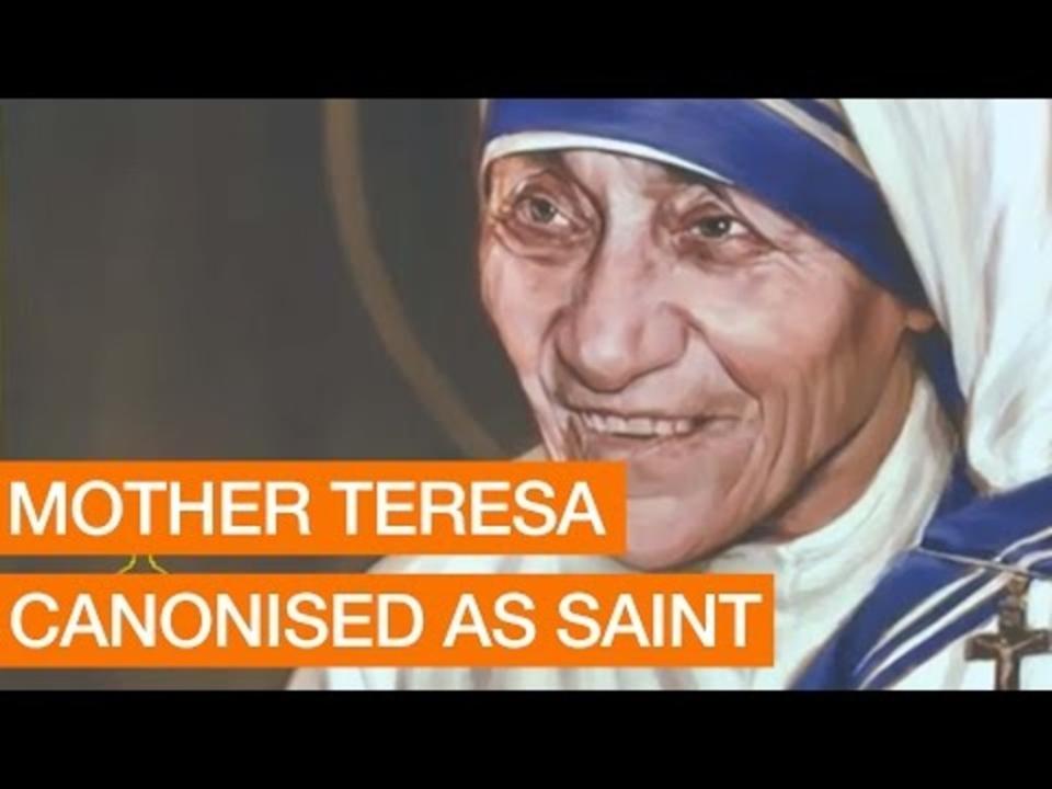 Mother Teresa Canonised as Saint  