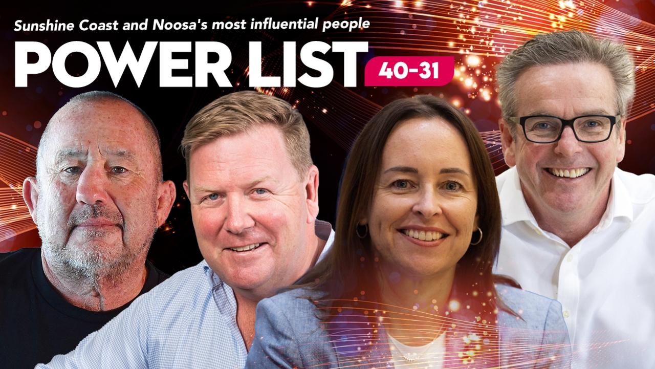 POWER 50: 40-31 of the Sunshine Coast and Noosa's most influential people revealed.