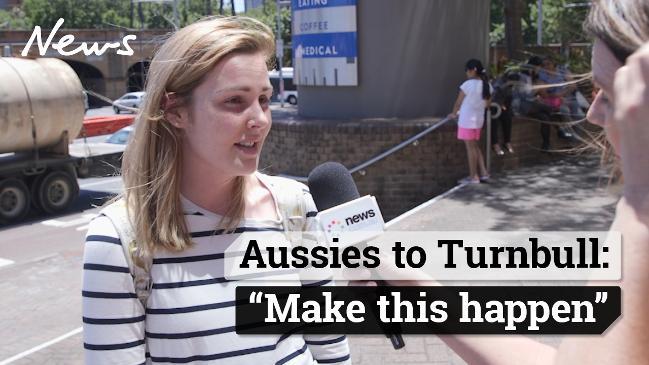 Aussies to Turnbull: "Make this happen"