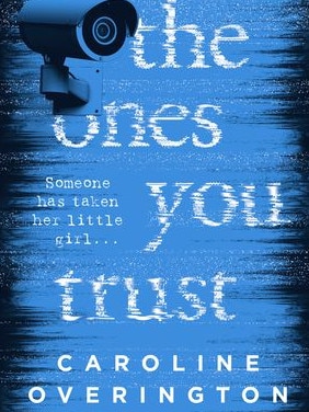 The Ones You Trust by Caroline Overington