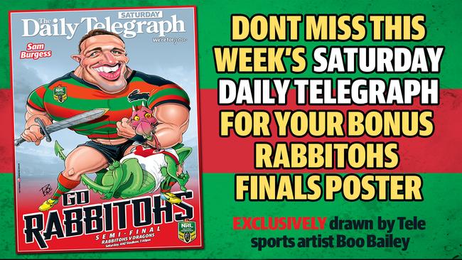 Get your free Rabbitohs NRL finals poster in The Daily Telegraph.