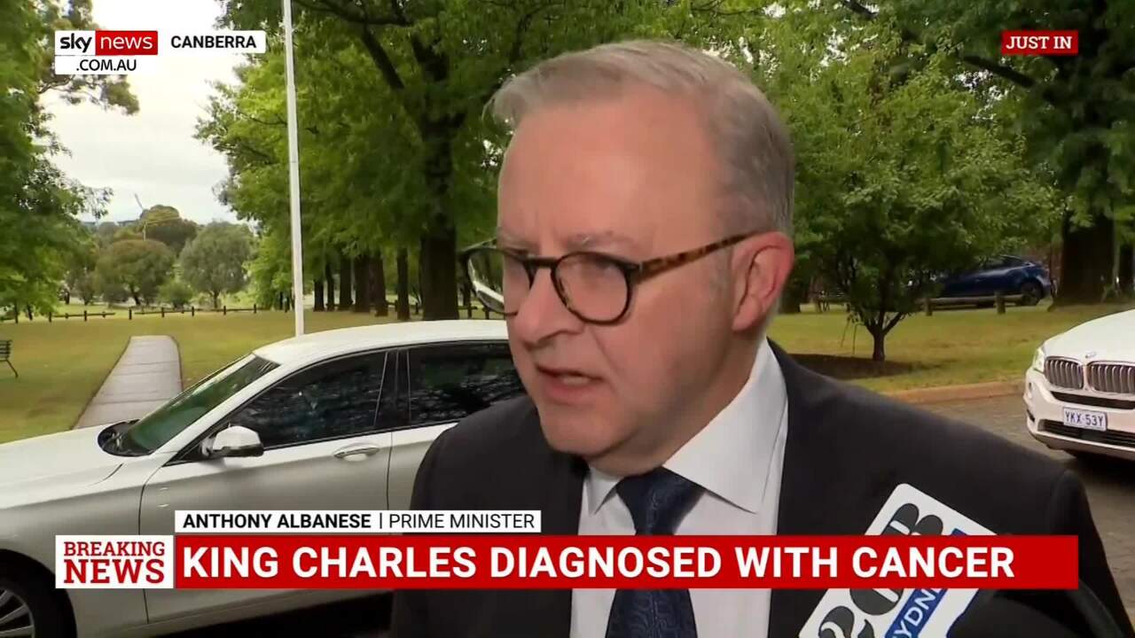 ‘We wish him a speedy recovery’: Albanese on King Charles’ cancer diagnosis