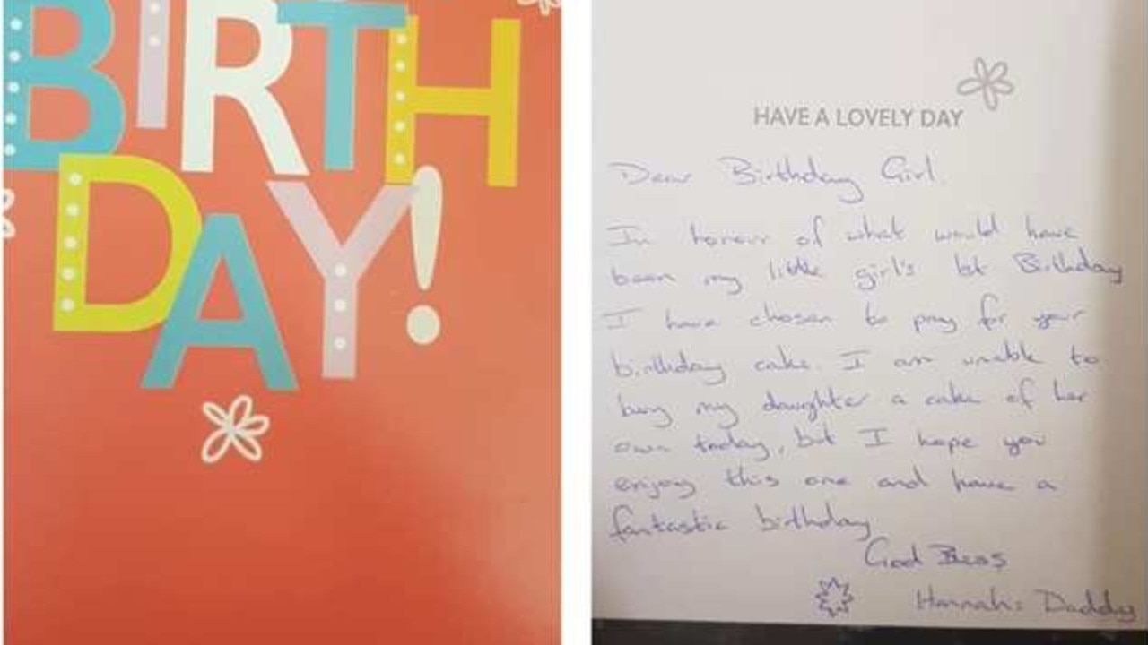 He left a birthday card for the little girl as well as paying for the cake. Picture: Facebook