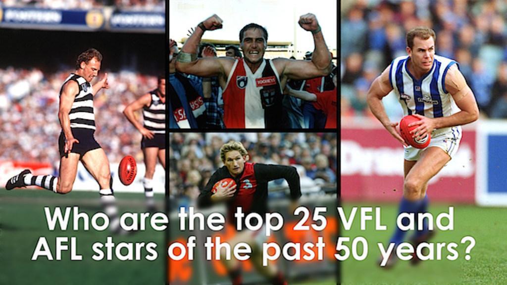 Who are the Top 25 VFL and AFL stars of the past 50 years?