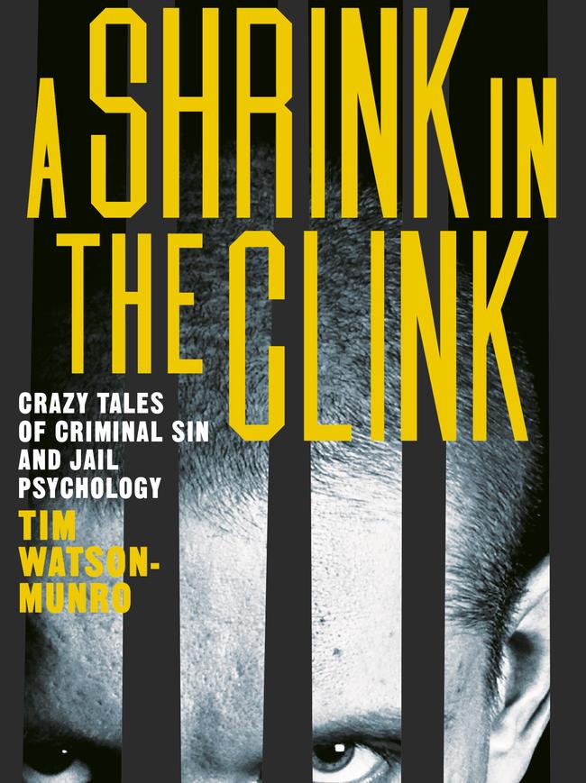 Dr Tim Watson-Munro’s new book, A Shrink In The Clink.