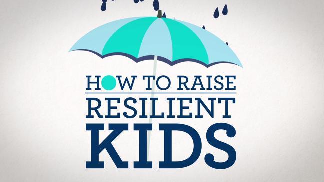 Here are some top tips for raising strong, resilient kids!