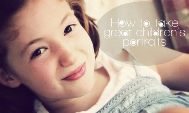 How to take great children's portraits