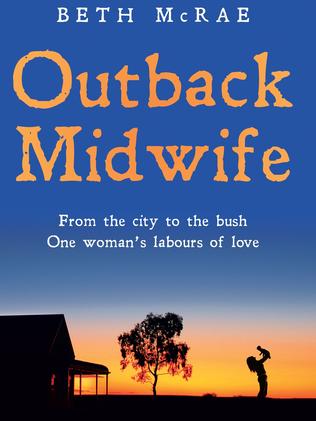 Working as an outback midwife had its moments.