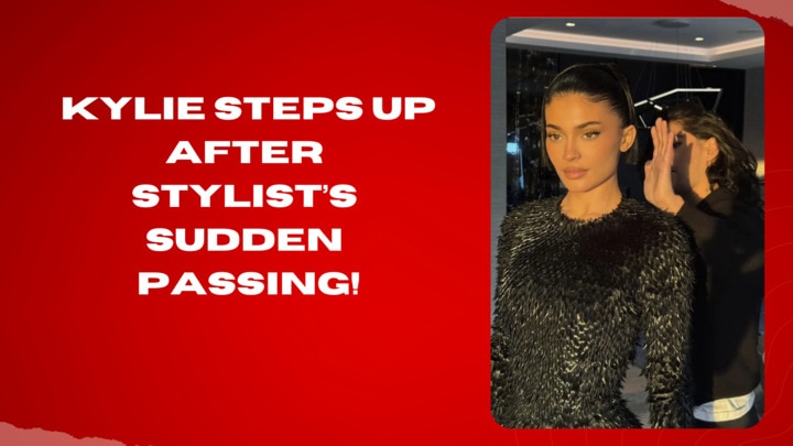 Kylie steps up after stylist’s sudden passing!