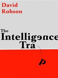                         <i>The Intelligence Trap</i> by David Robson.