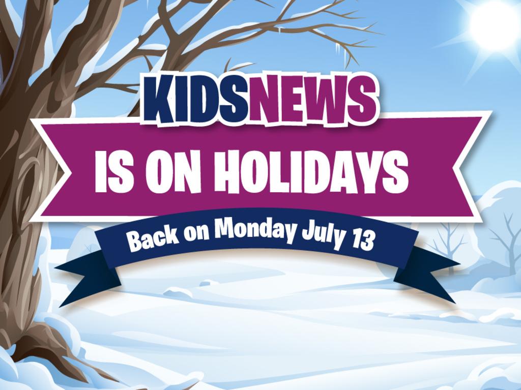 Kids News is on holidays!