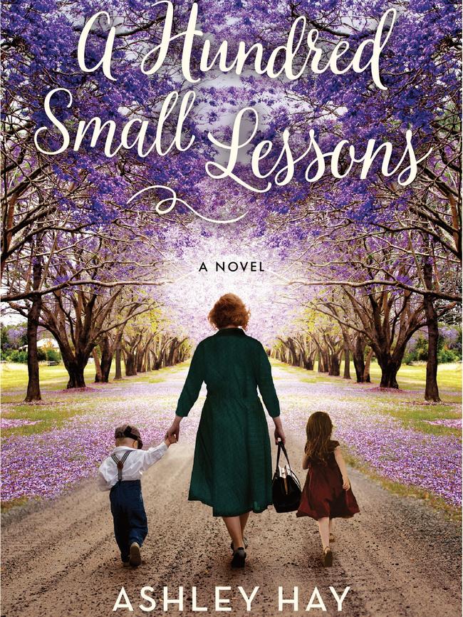 A Hundred Small Lessons by Ashley Hay.