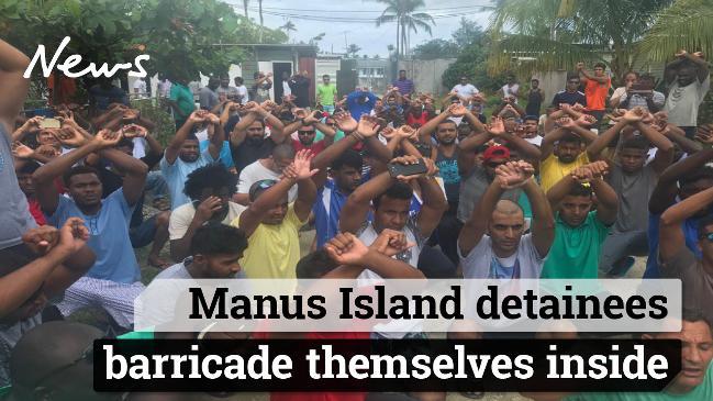 Manus Island detainees barricade themselves inside