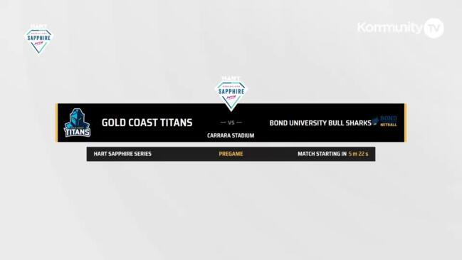 Replay: Netball Queensland Sapphire Series Round 2 - Gold Coast Titans v Bond University Bullsharks — Sapphires