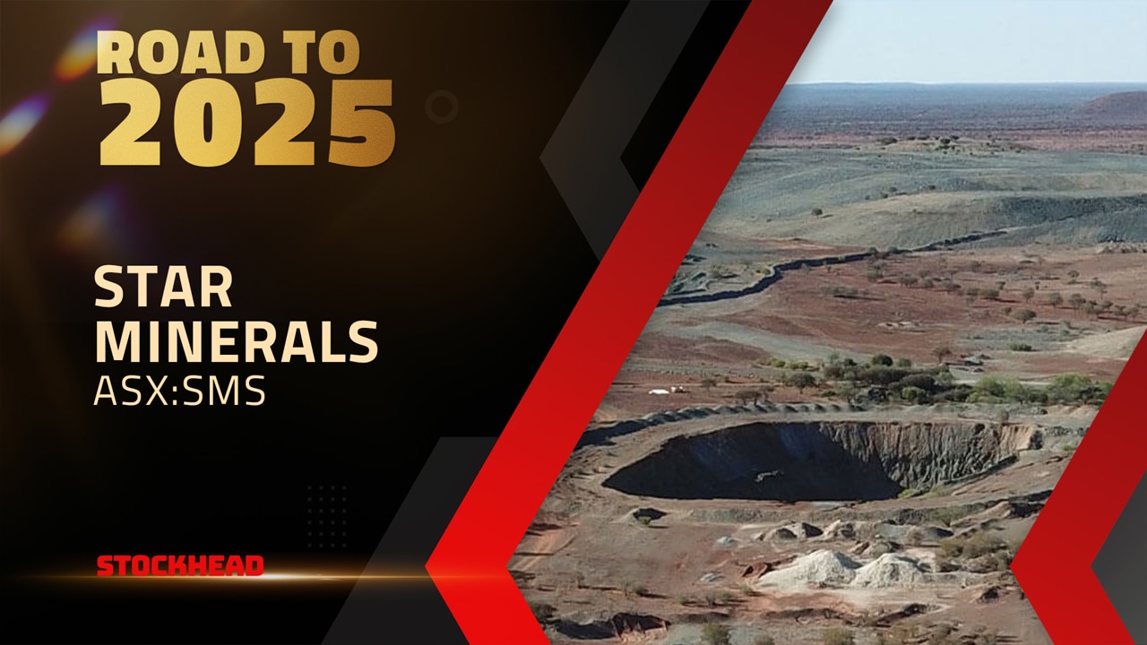 Road to 2025: Star Minerals