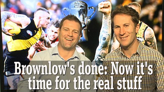 Brownlow's done: Now it's time for the real stuff